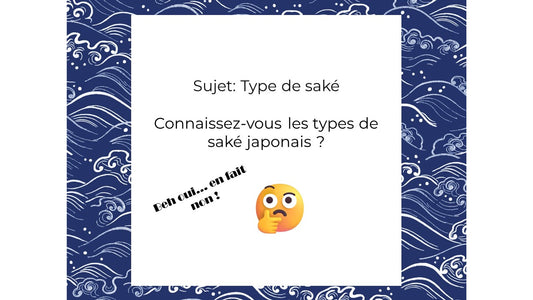 Connaissez-vous   les types de   saké japonais ?